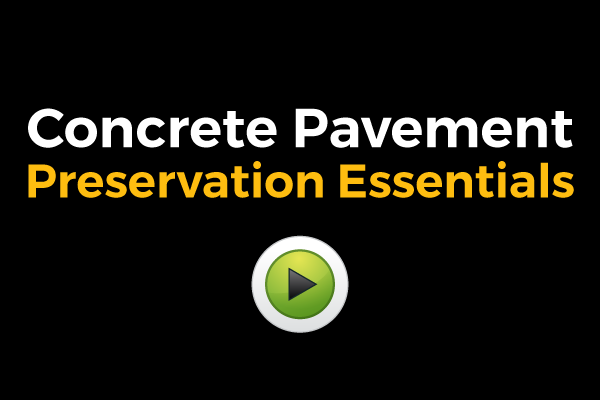 View Video on Concrete Pavement Preservation Essentials