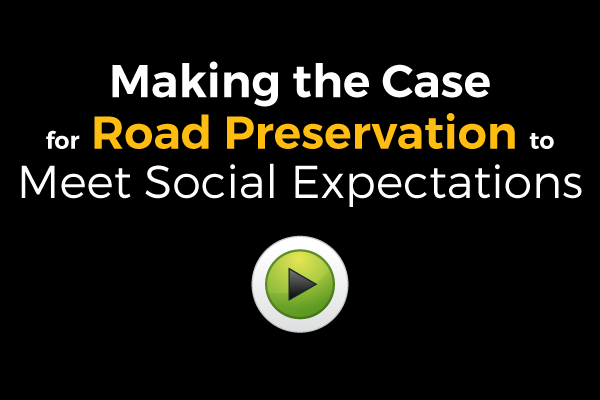 View Video on Making the Case for Road Preservation to Meet Social Expectations