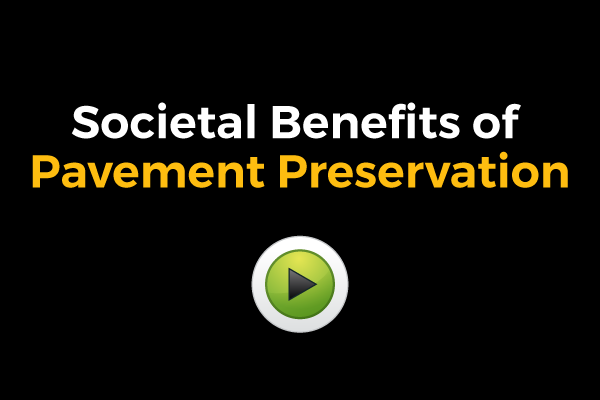 View Video on Societal Benefits of Pavement Preservation